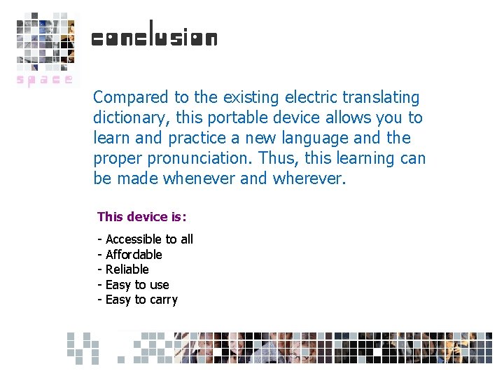 Compared to the existing electric translating dictionary, this portable device allows you to learn