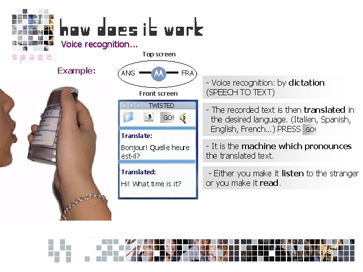 Voice recognition. . . Top screen Example: ANG FRA Front screen TWISTED GO! Translate: