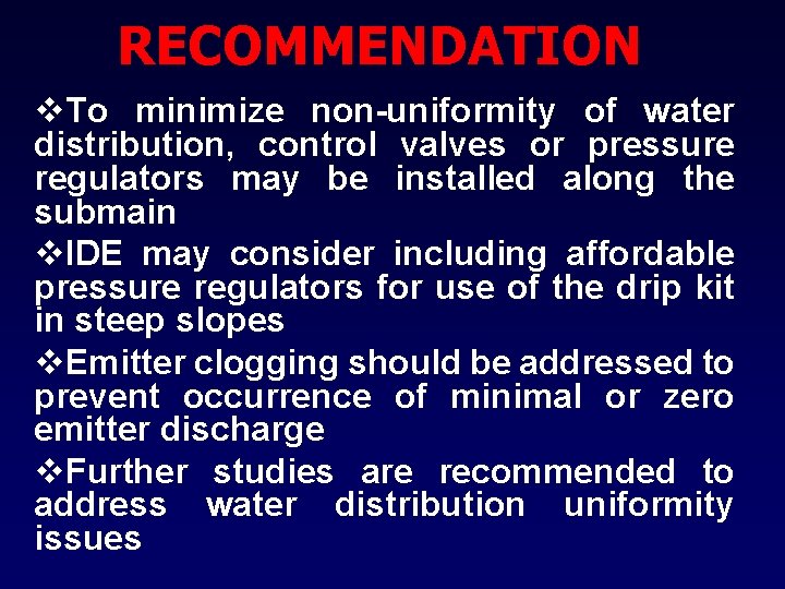 RECOMMENDATION v. To minimize non-uniformity of water distribution, control valves or pressure regulators may