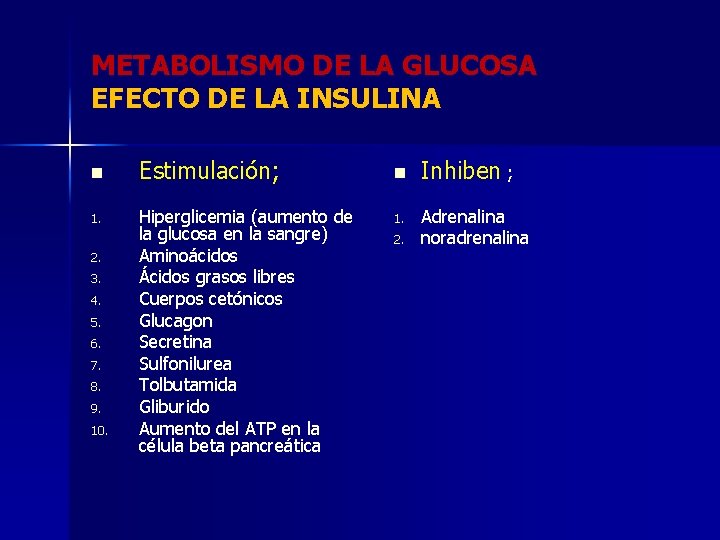 METABOLISMO DE LA GLUCOSA EFECTO DE LA INSULINA n 1. 2. 3. 4. 5.