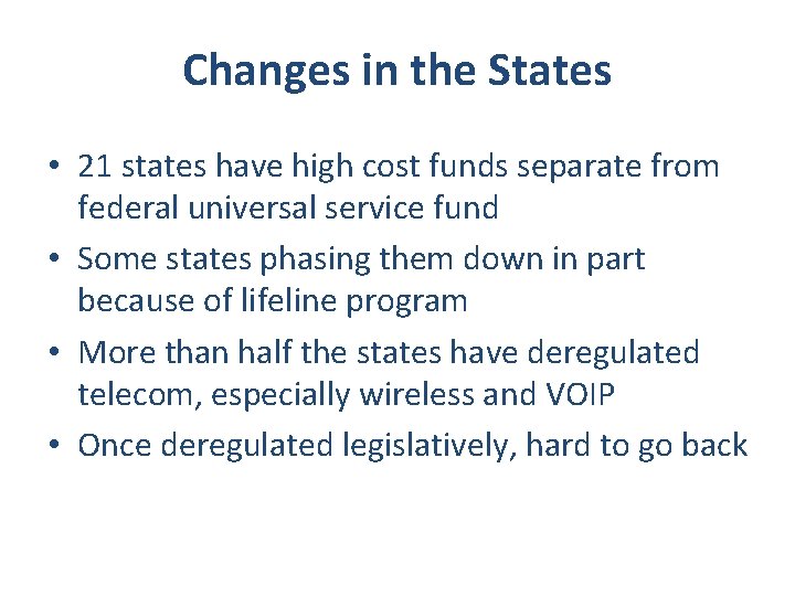 Changes in the States • 21 states have high cost funds separate from federal