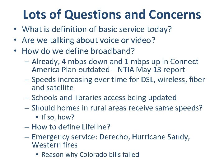 Lots of Questions and Concerns • What is definition of basic service today? •