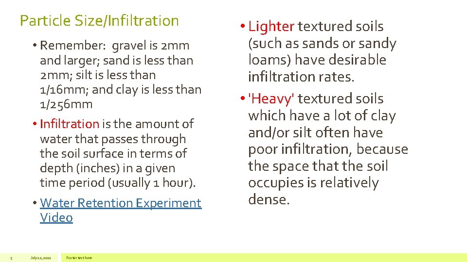 Particle Size/Infiltration • Remember: gravel is 2 mm and larger; sand is less than
