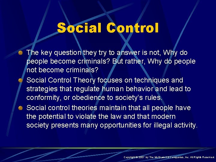 Social Control The key question they try to answer is not, Why do people