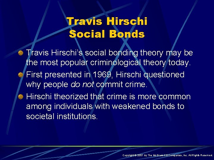 Travis Hirschi Social Bonds Travis Hirschi’s social bonding theory may be the most popular