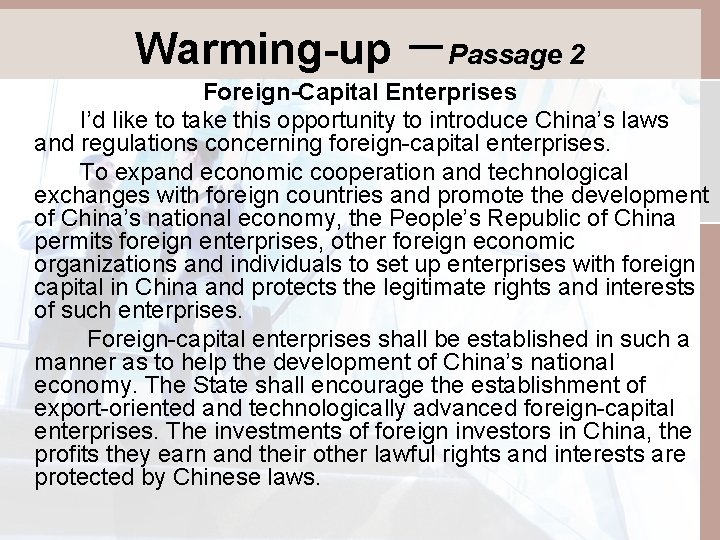 Warming-up －Passage 2 Foreign-Capital Enterprises I’d like to take this opportunity to introduce China’s