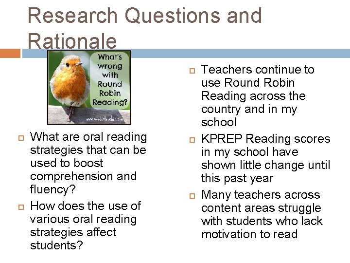 Research Questions and Rationale What are oral reading strategies that can be used to