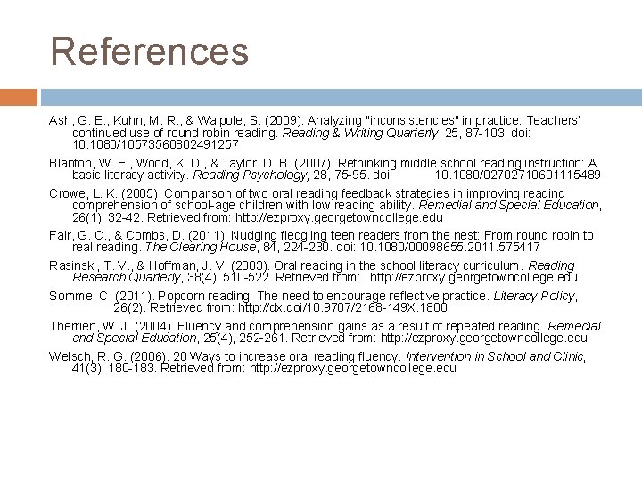 References Ash, G. E. , Kuhn, M. R. , & Walpole, S. (2009). Analyzing