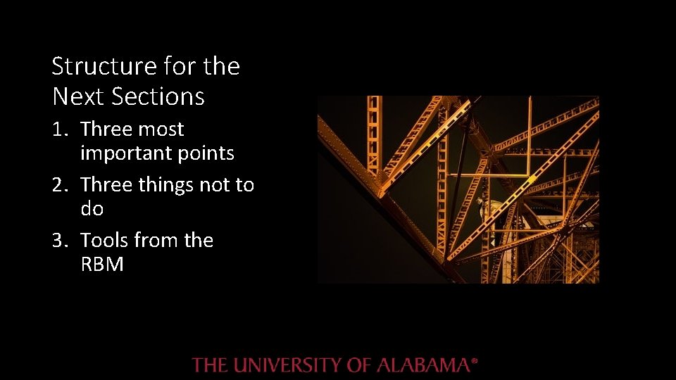 Structure for the Next Sections 1. Three most important points 2. Three things not Structure for the Next Sections 1. Three most important points 2. Three things not
