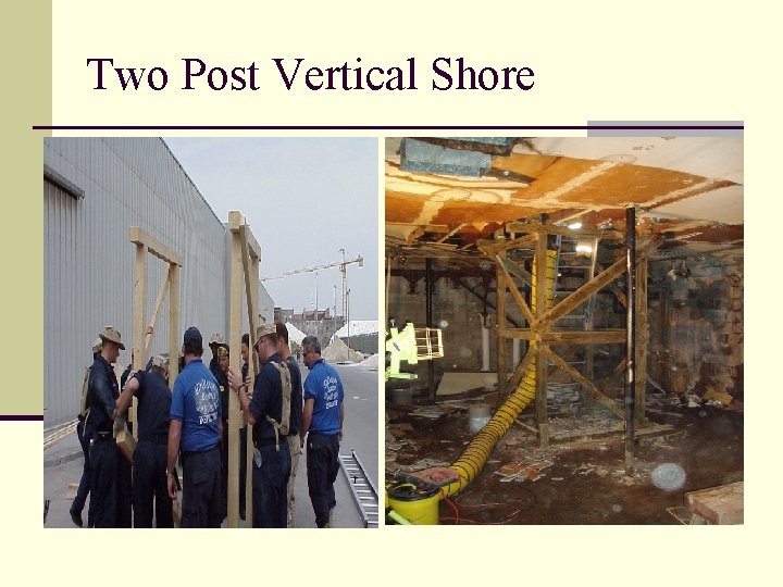 Two Post Vertical Shore 