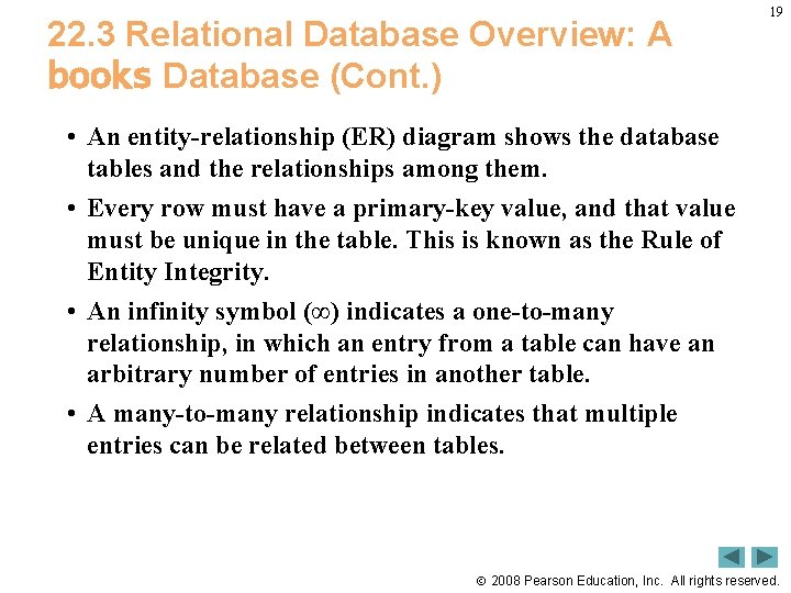 22. 3 Relational Database Overview: A books Database (Cont. ) 19 • An entity-relationship