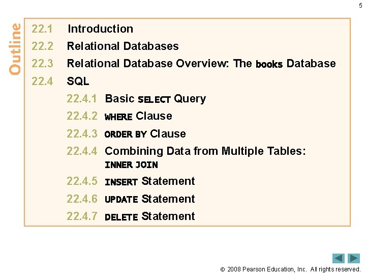 5 22. 1 Introduction 22. 2 Relational Databases 22. 3 Relational Database Overview: The