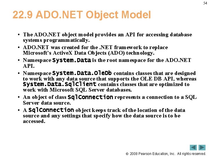 54 22. 9 ADO. NET Object Model • The ADO. NET object model provides