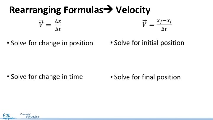 Rearranging Formulas Velocity • • 