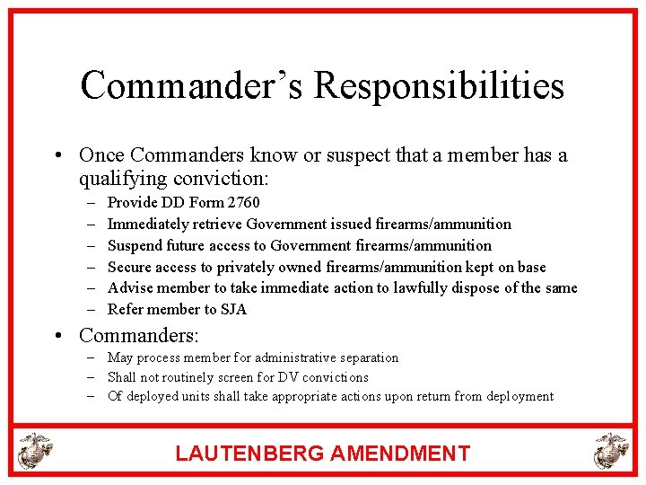 Commander’s Responsibilities • Once Commanders know or suspect that a member has a qualifying