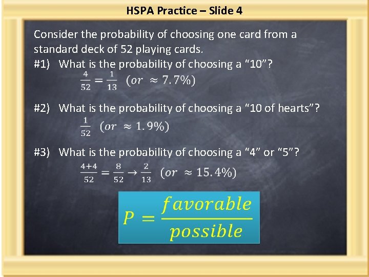 HSPA Practice – Slide 4 Consider the probability of choosing one card from a