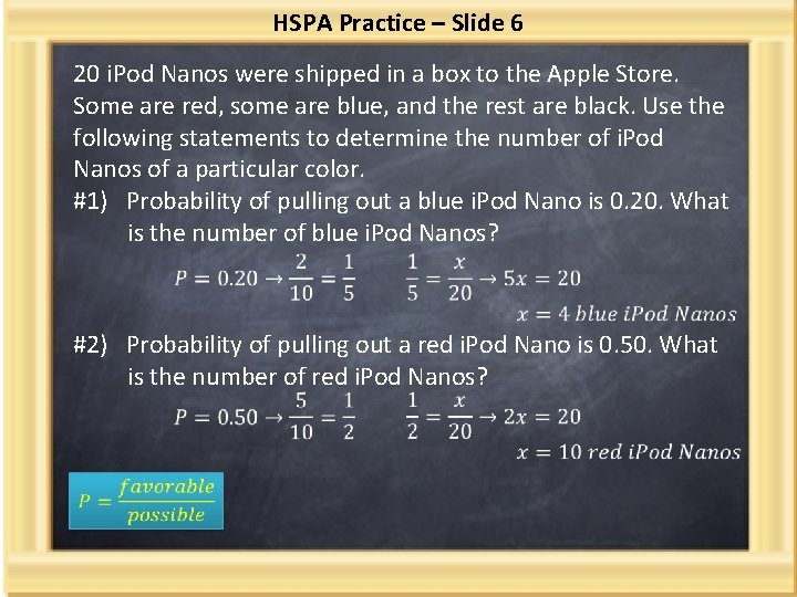 HSPA Practice – Slide 6 20 i. Pod Nanos were shipped in a box