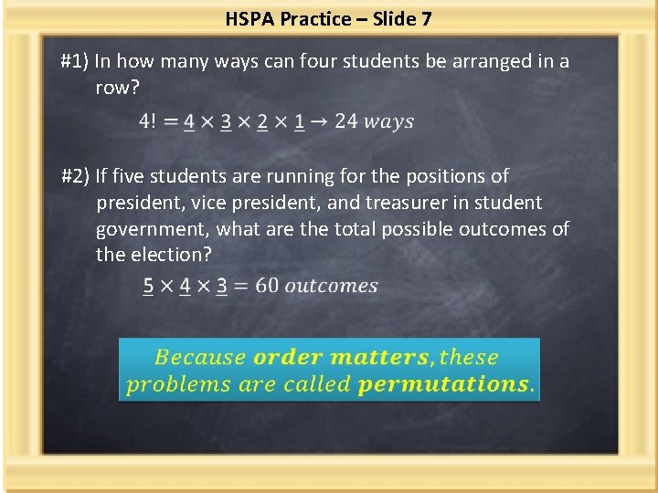 HSPA Practice – Slide 7 #1) In how many ways can four students be