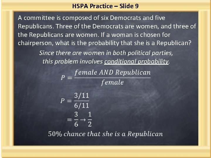 HSPA Practice – Slide 9 A committee is composed of six Democrats and five