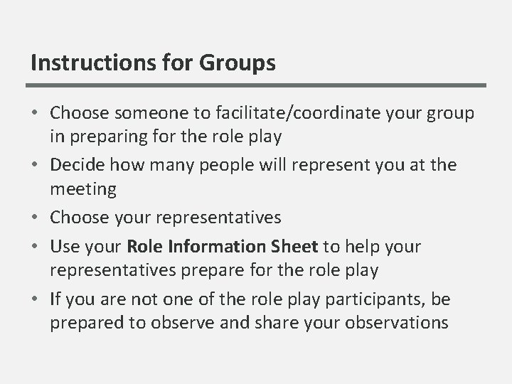 Instructions for Groups • Choose someone to facilitate/coordinate your group in preparing for the