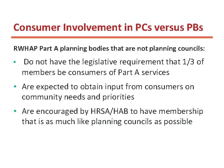 Consumer Involvement in PCs versus PBs RWHAP Part A planning bodies that are not