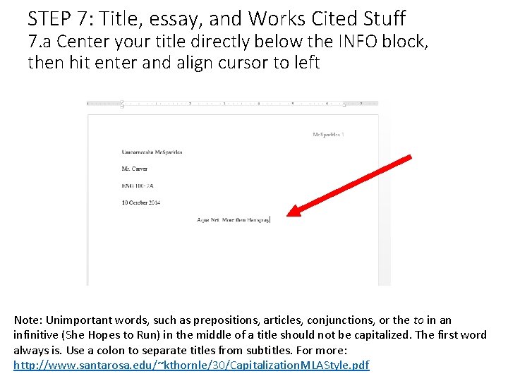 STEP 7: Title, essay, and Works Cited Stuff 7. a Center your title directly STEP 7: Title, essay, and Works Cited Stuff 7. a Center your title directly