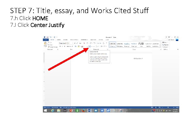 STEP 7: Title, essay, and Works Cited Stuff 7. h Click HOME 7. I STEP 7: Title, essay, and Works Cited Stuff 7. h Click HOME 7. I