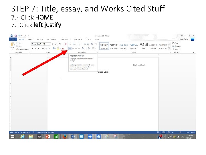STEP 7: Title, essay, and Works Cited Stuff 7. k Click HOME 7. l STEP 7: Title, essay, and Works Cited Stuff 7. k Click HOME 7. l