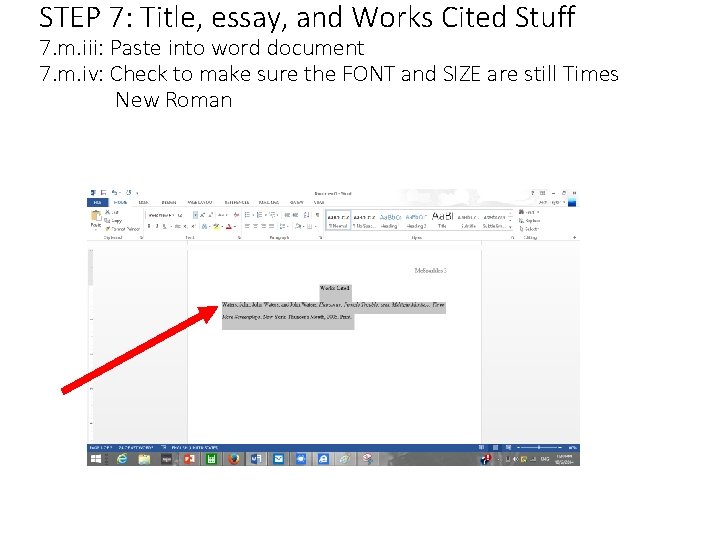 STEP 7: Title, essay, and Works Cited Stuff 7. m. iii: Paste into word STEP 7: Title, essay, and Works Cited Stuff 7. m. iii: Paste into word