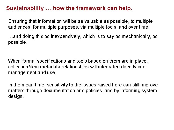 Sustainability … how the framework can help. Ensuring that information will be as valuable Sustainability … how the framework can help. Ensuring that information will be as valuable