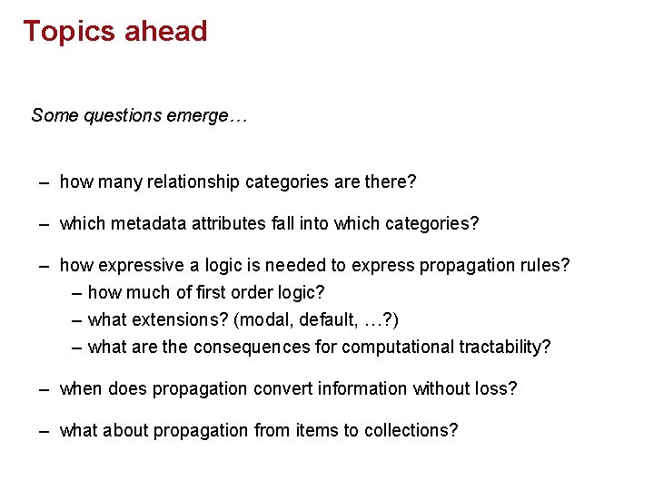 Topics ahead Some questions emerge… – how many relationship categories are there? – which Topics ahead Some questions emerge… – how many relationship categories are there? – which