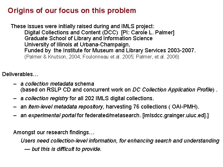 Origins of our focus on this problem These issues were initially raised during and Origins of our focus on this problem These issues were initially raised during and