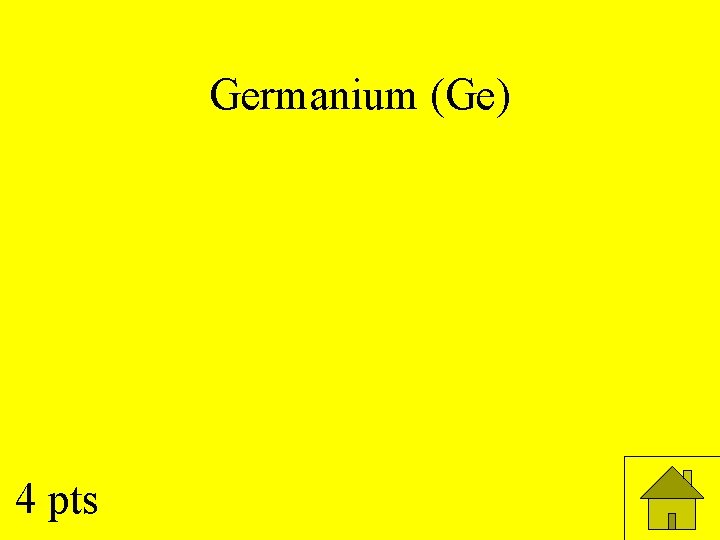 Germanium (Ge) 4 pts 
