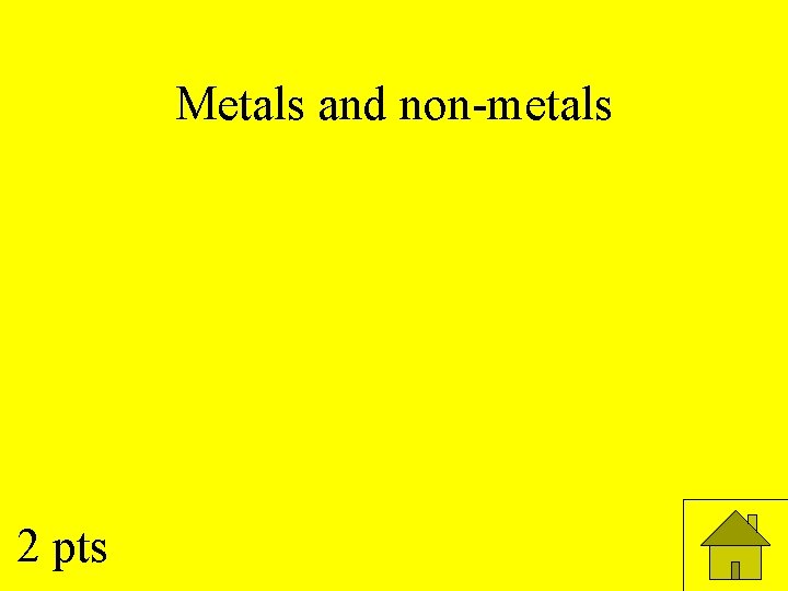 Metals and non-metals 2 pts 