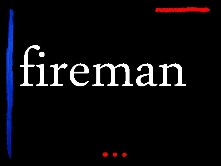 fireman 