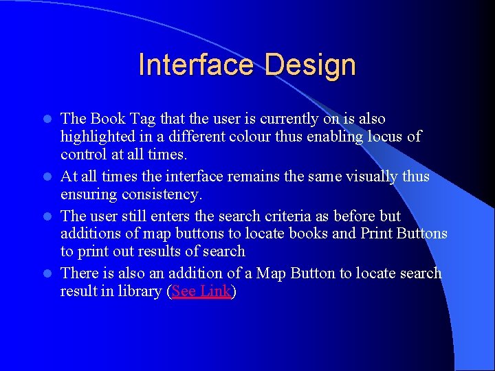 Interface Design The Book Tag that the user is currently on is also highlighted