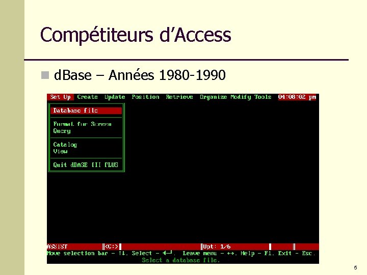 Compétiteurs d’Access n d. Base – Années 1980 -1990 5 