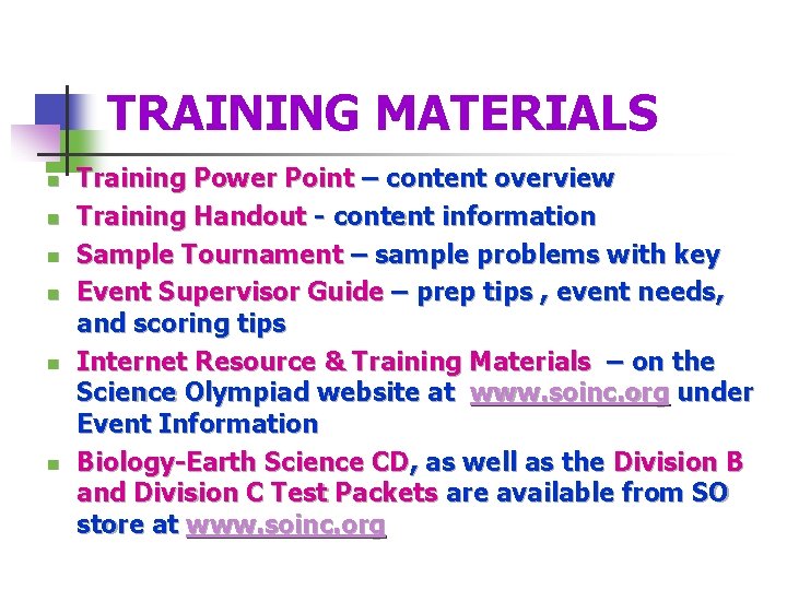 TRAINING MATERIALS n n n Training Power Point – content overview Training Handout -