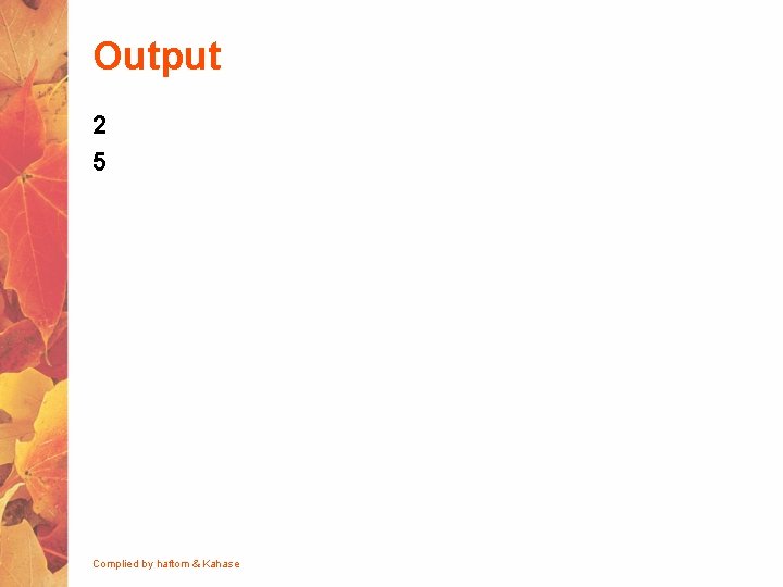 Output 2 5 Complied by haftom & Kahase 