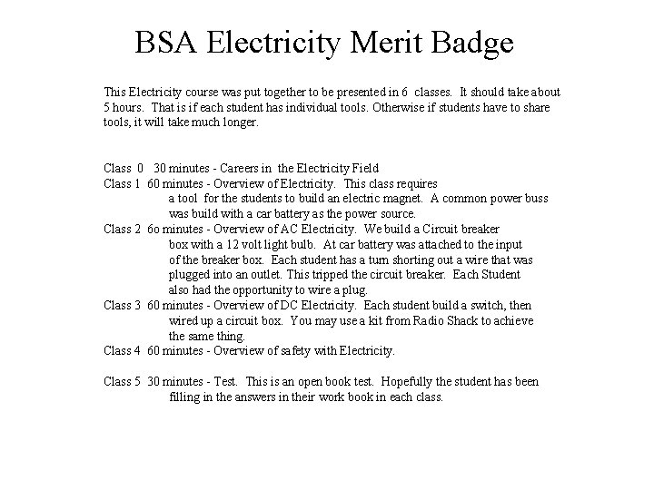 BSA Electricity Merit Badge This Electricity course was put together to be presented in