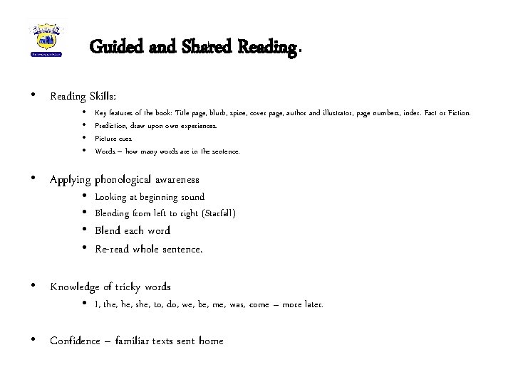 Guided and Shared Reading. • Reading Skills: • • Key features of the book: