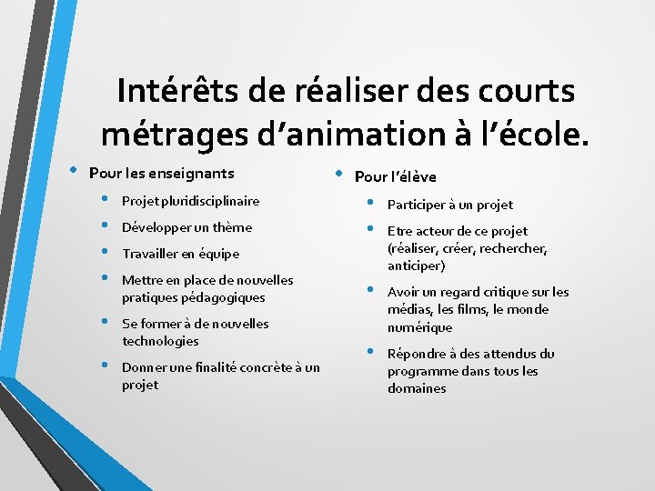 Intérêts de réaliser des courts métrages d’animation à l’école. • Pour les enseignants •