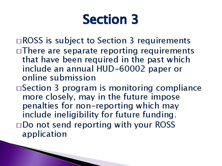 Section 3 � ROSS is subject to Section 3 requirements � There are separate