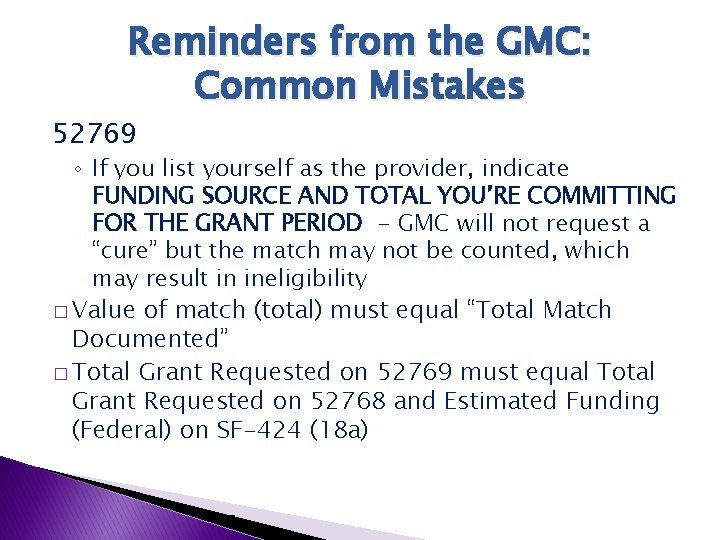 Reminders from the GMC: Common Mistakes 52769 ◦ If you list yourself as the