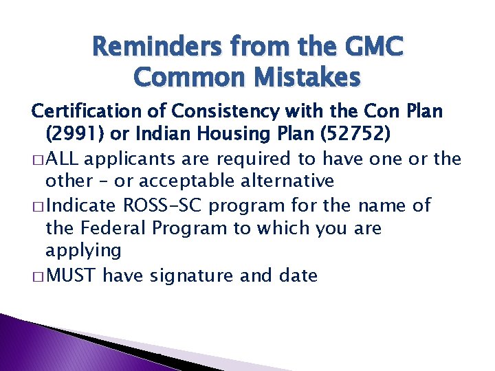 Reminders from the GMC Common Mistakes Certification of Consistency with the Con Plan (2991)