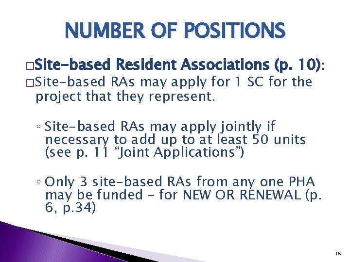 NUMBER OF POSITIONS �Site-based � Site-based Resident Associations (p. 10): RAs may apply for