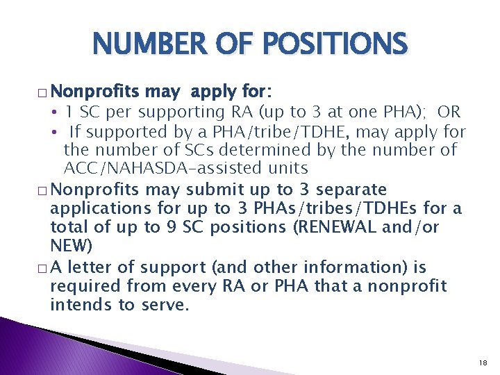 NUMBER OF POSITIONS � Nonprofits may apply for: • 1 SC per supporting RA