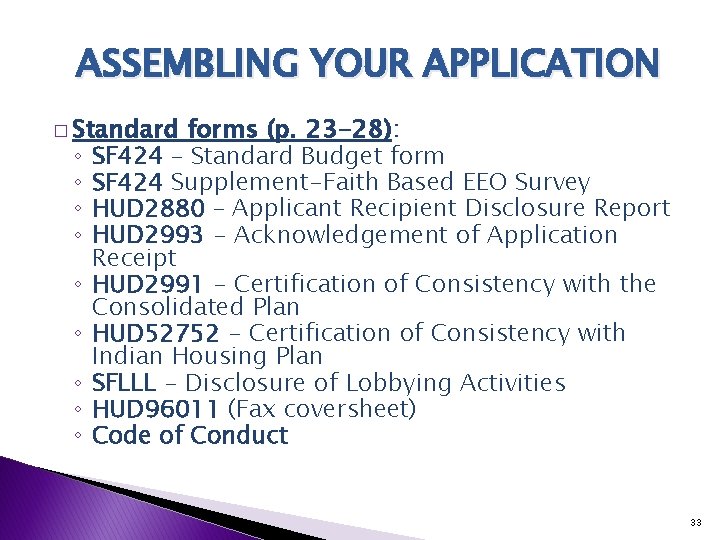 ASSEMBLING YOUR APPLICATION � Standard ◦ ◦ ◦ ◦ ◦ forms (p. 23 -28):