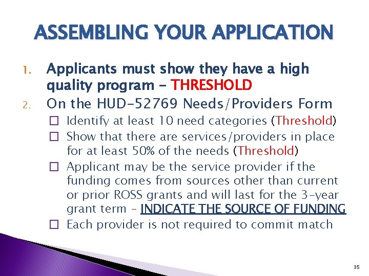 ASSEMBLING YOUR APPLICATION 1. 2. Applicants must show they have a high quality program