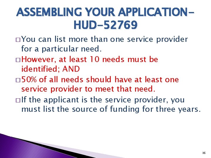 ASSEMBLING YOUR APPLICATIONHUD-52769 � You can list more than one service provider for a